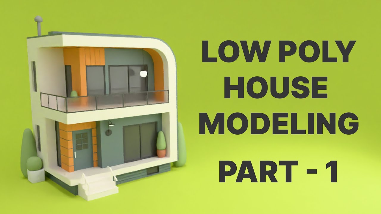 Low Poly House Modeling Part 1