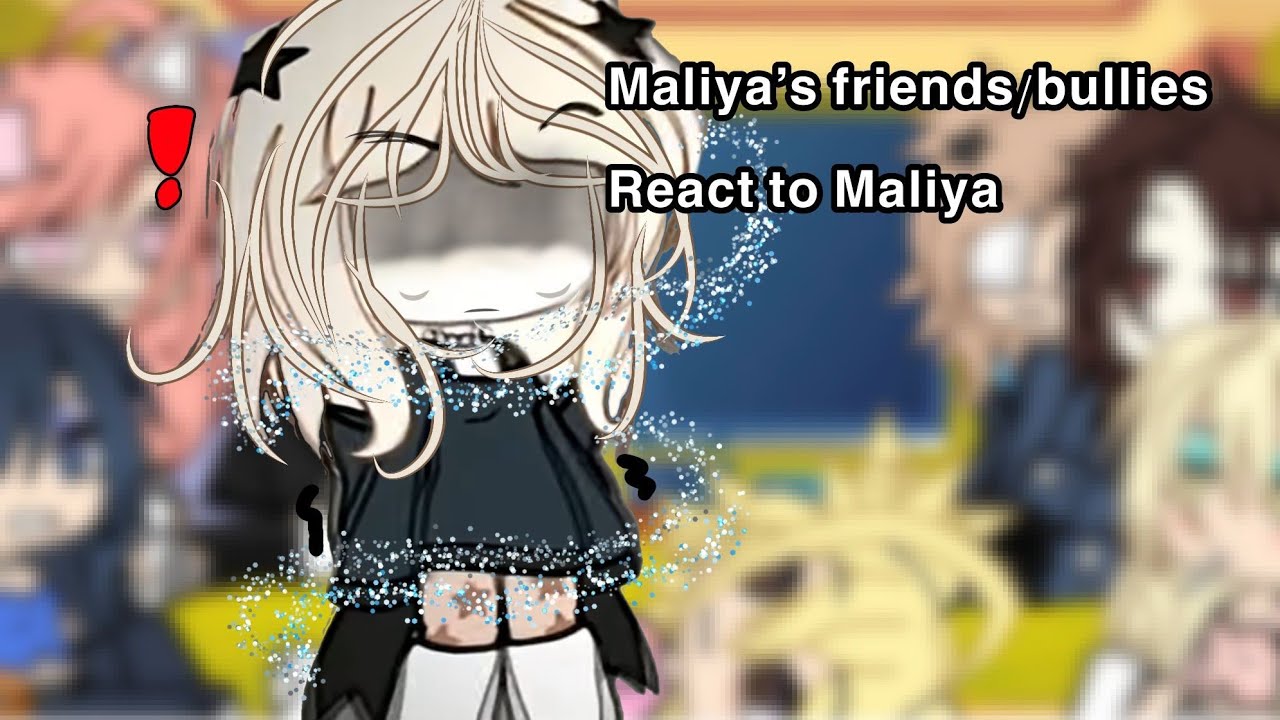 maliya's friends/bullies react to maliya...(pt1/3)