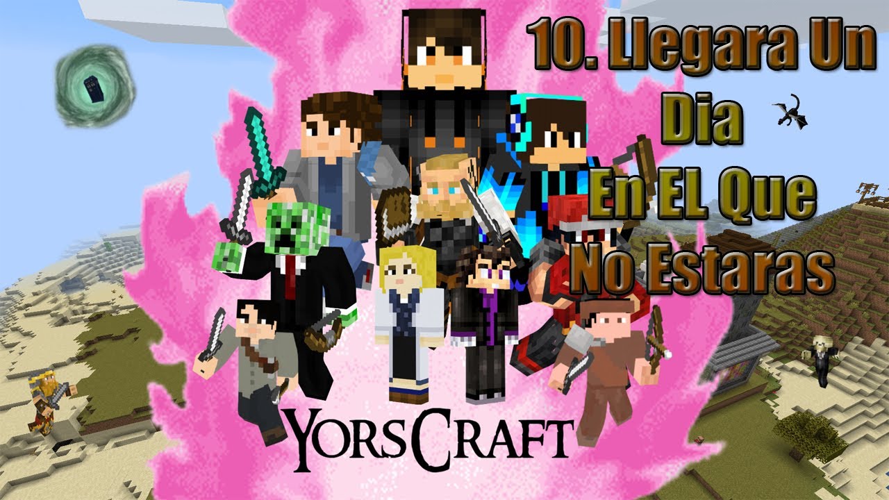 YORSCRAFT 2025 #10 - LLEGARA UN DIA EN EL QUE NO ESTARAS (FINAL) | LA HISTORIA (SIN RELLENO)