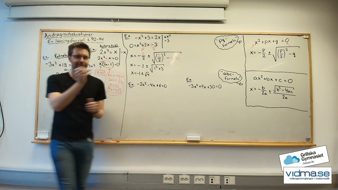 Matematik 2. LÖSA ANDRAGRADSEKVATIONER MED LÖSNINGSFORMLERNA (pq-formeln eller abc-formeln)