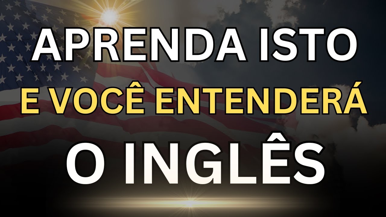 🗽SE VOCÊ APRENDER ISTO PODERÁ ENTENDER O INGLÊS RÁPIDO E SEM ESFORÇO👈 #2 AULA DE INGLÊS