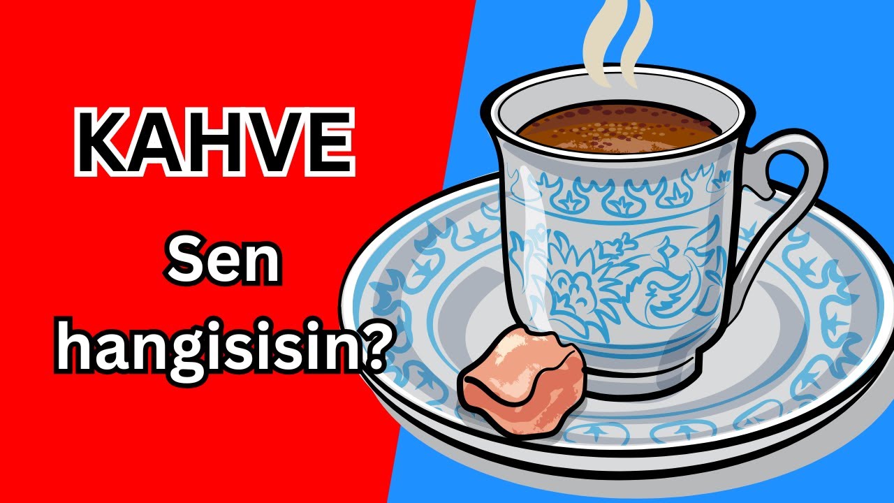 Hangi Kahve Türüsün? |
