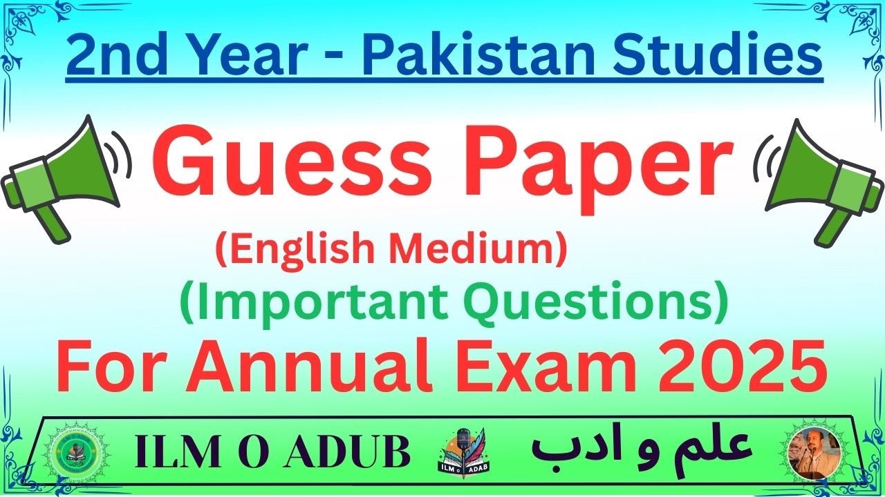 2nd Year Pak. Studies Guess 2025 (Important Questions) (سال دوم مطالعہ پاکستان – گیس پیپر)