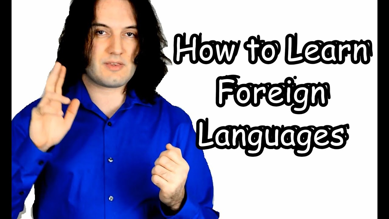 How to Learn Foreign Languages