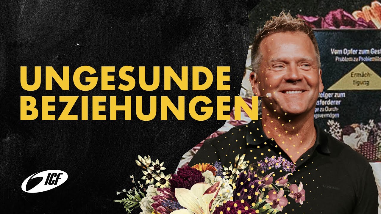 So erkennst du ungesunde Beziehungen | Leo Bigger | ICF Zürich