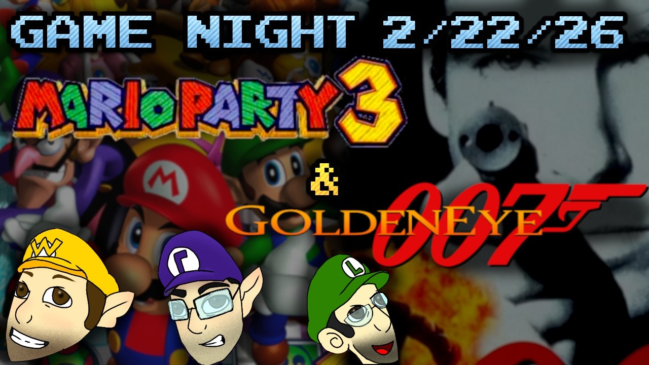 Game Night 2/22/26 - Mario Party 3 & GoldenEye 007 - Live Stream