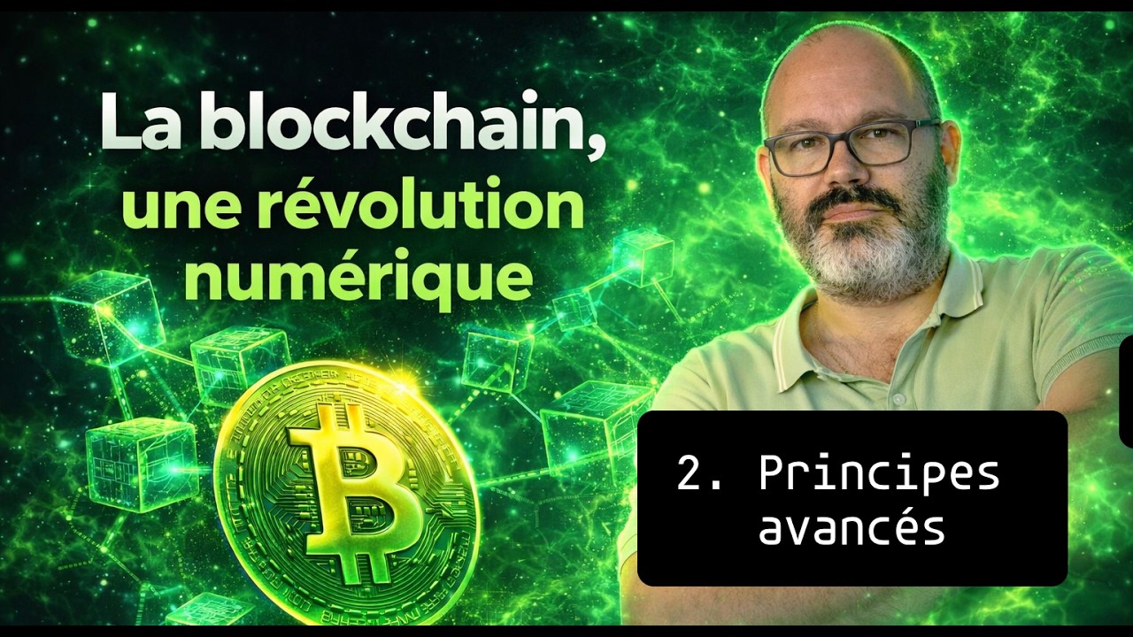 La Blockchain, 2. Principes avancés