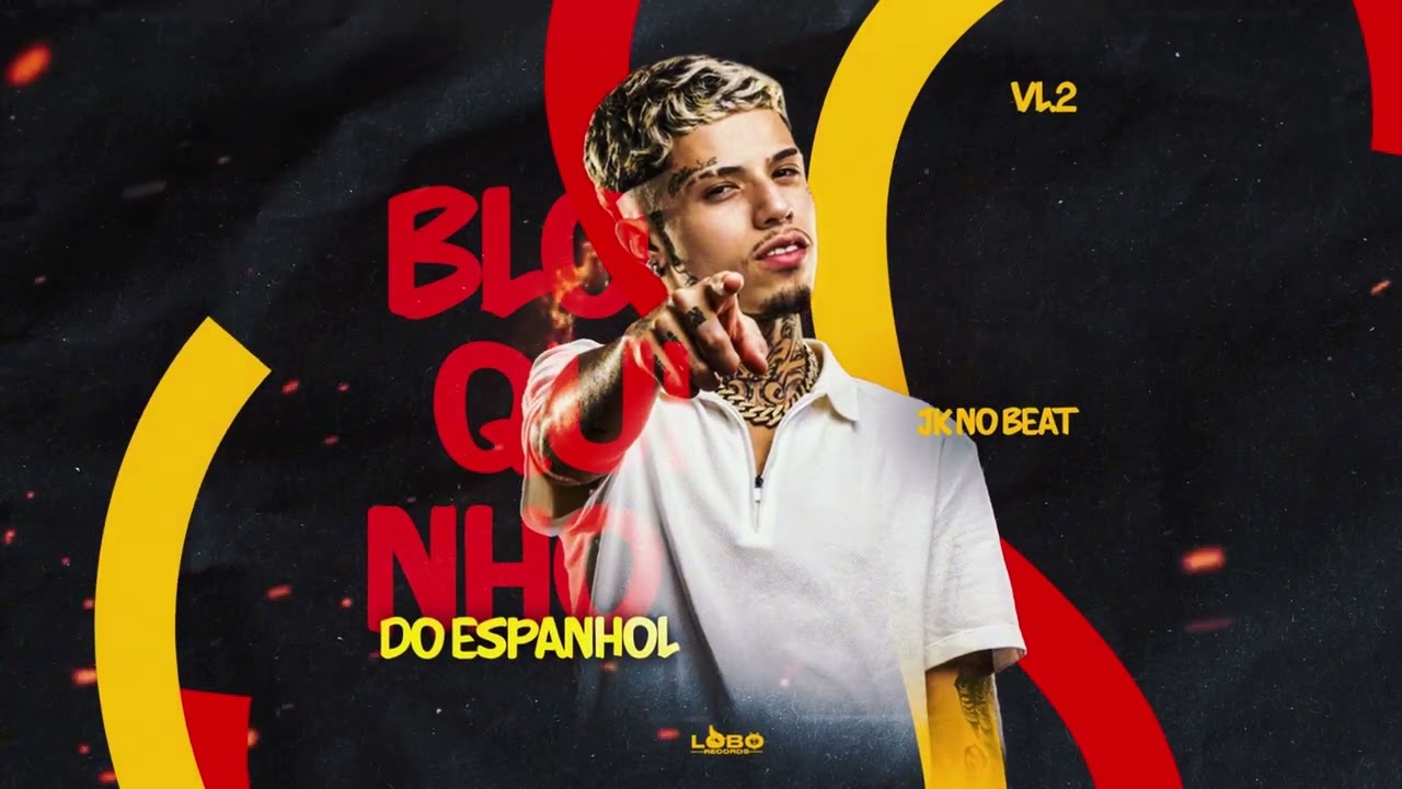 BLOQUINHO DO ESPANHOL 2.0 - JK NO BEAT (Repertório Novo)