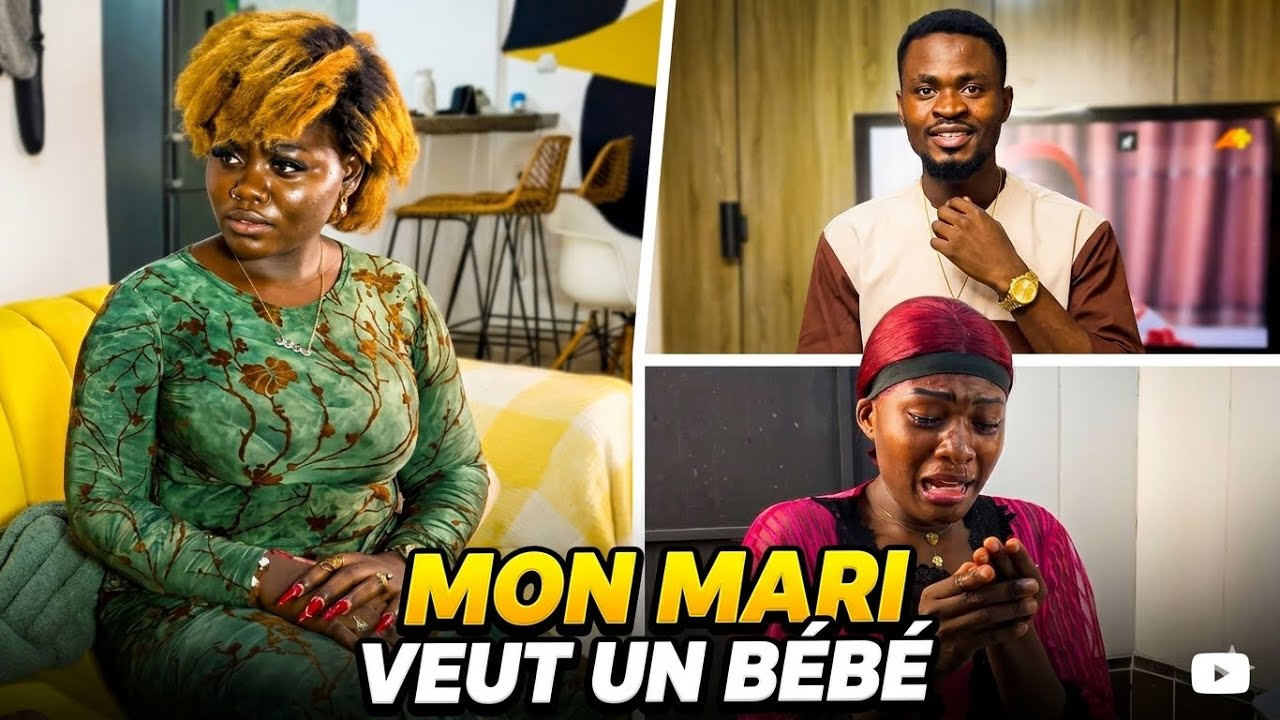 MON MARI VEUT UN BÉBÉ | Film Africain 