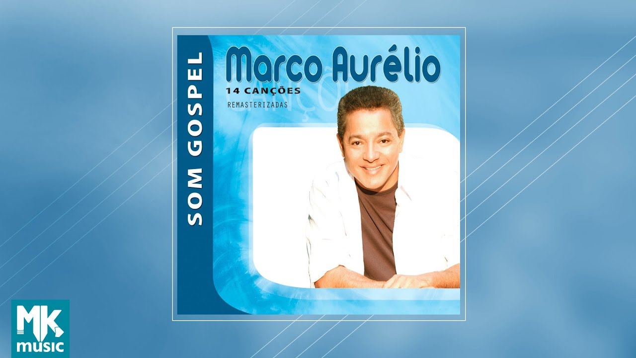 Marco Aurélio - Coletânea Som Gospel (CD COMPLETO)