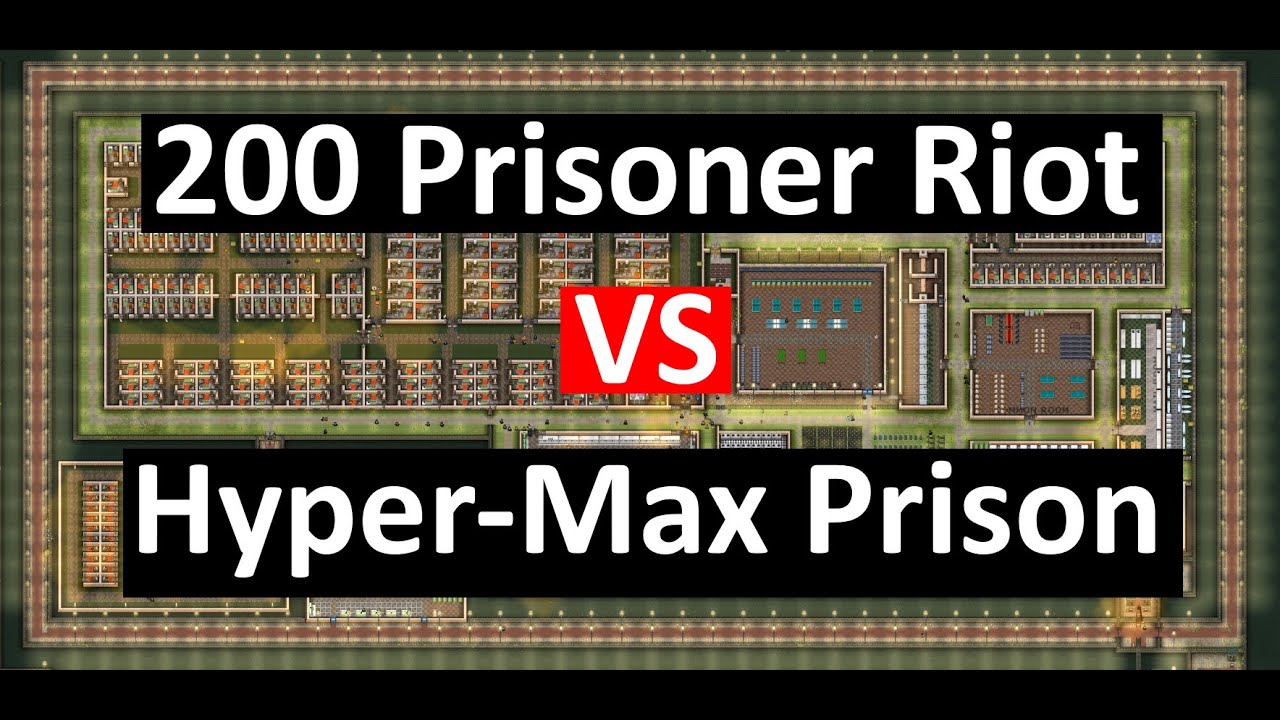 HyperMax prison VS 200 Prisoner Riot (Prison Architect)