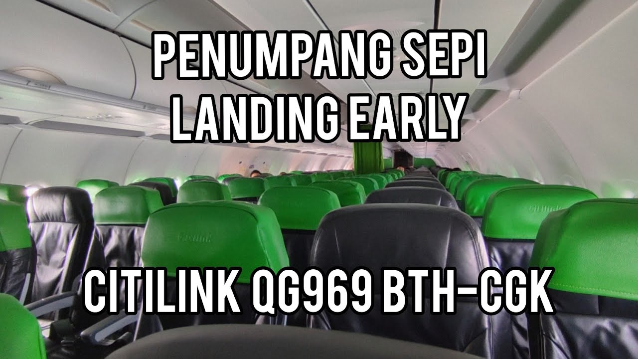 EARLY 18 MENIT! CITILINK INDONESIA QG969 Batam ke Jakarta (+ Review Turi Beach Resort Batam)