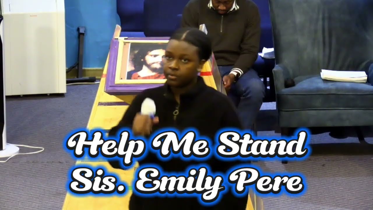 Help Me Stand | Sis. Emily Pere