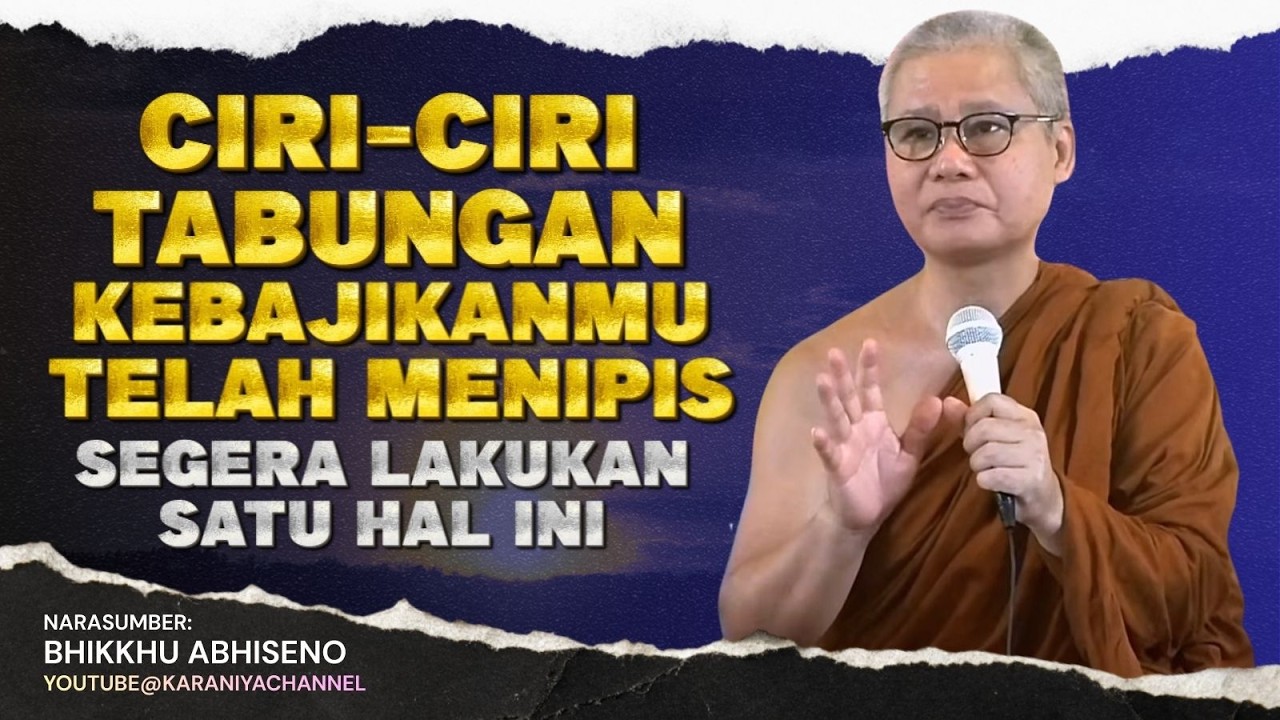 CIRI CIRI TABUNGAN KEBAJIKANMU TELAH MENIPIS || BHANTE SUCIRANO #karaniyachannel
