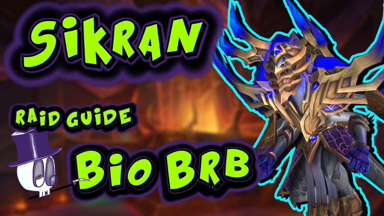 Sikran, Captain of the Sureki Raid Guide Normal/Heroic Bio BRB