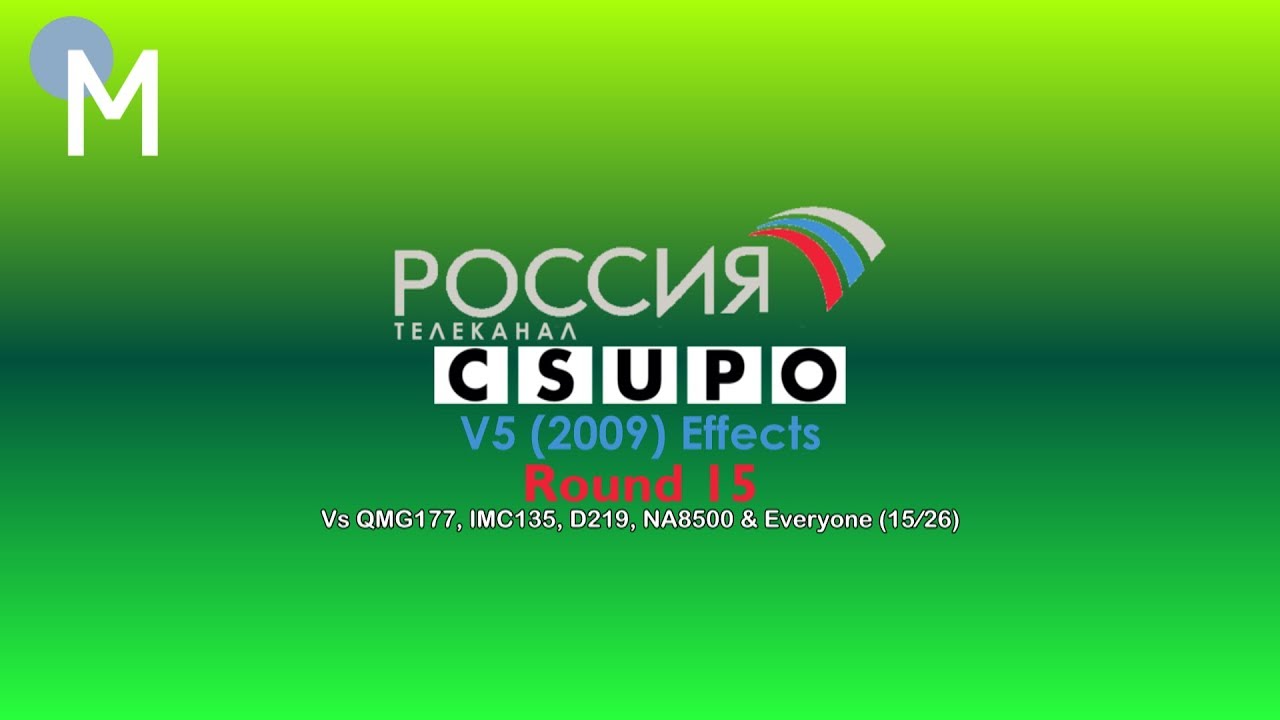 Telekanal Rossiya Csupo V5 (2009) Effects Round 15 Vs QMG177, IMC135, D219, NA8500 & Everyone