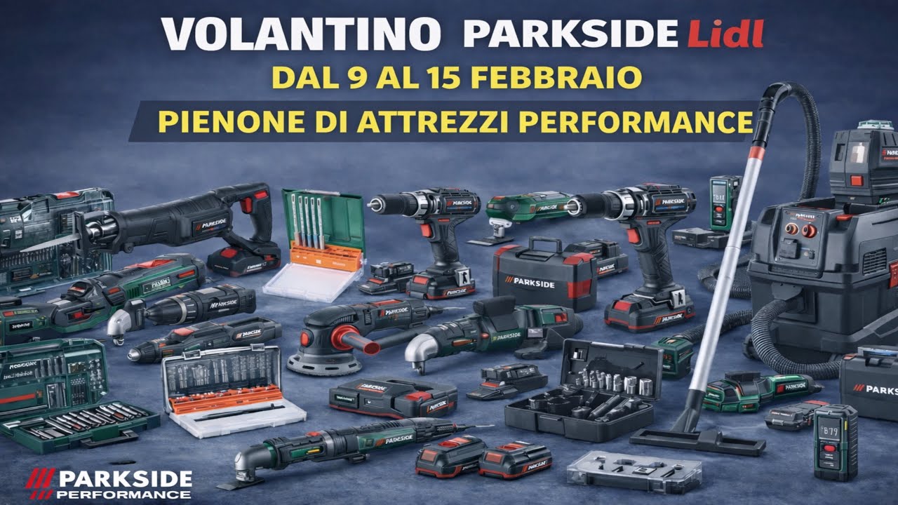 VOLANTINO PARKSIDE LIDL DE DAL 9 AL 15 FEBBRAIO 2026  IN ANTEPRIMA ATTREZZI PARKSIDE fai da te HOBBY
