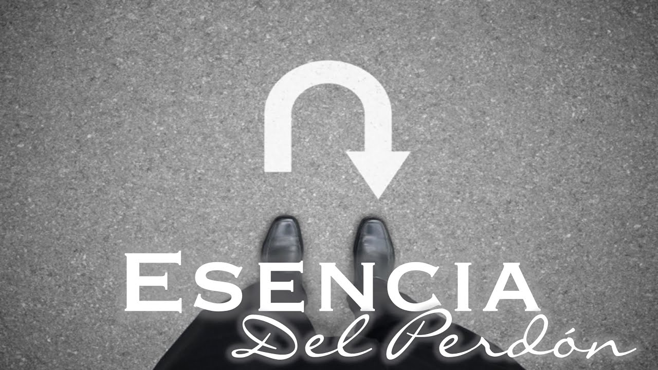 La Esencia del Perdón