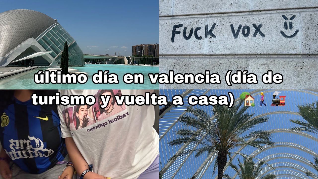 último día en valencia (día de turismo y vuelta a casa) 🏡🚶‍♀️🚂