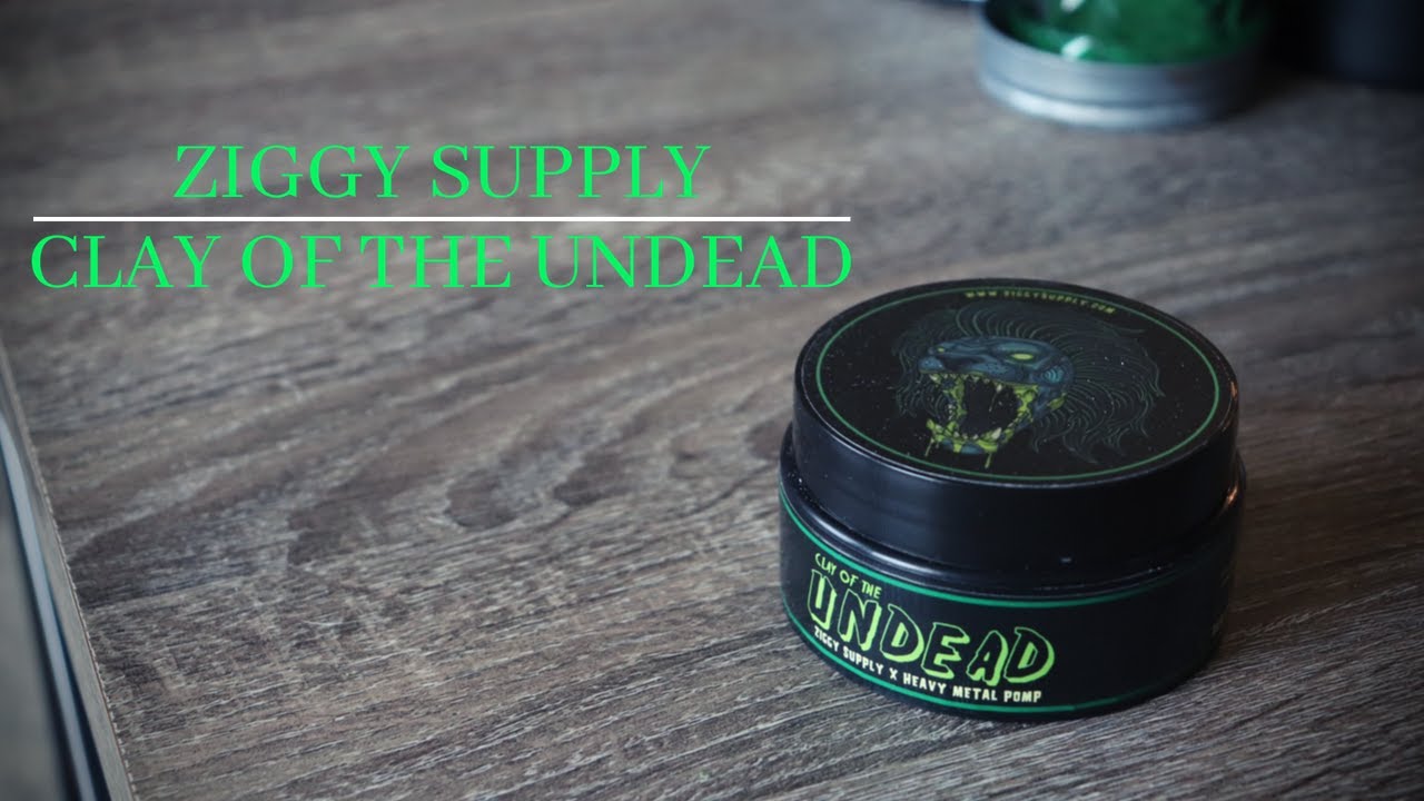 Ziggy Supply - Clay of the Undead | True Heavy Clay