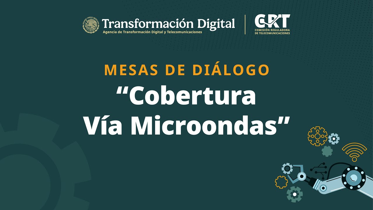 Día 1. Mesas de diálogo: Cobertura vía microondas