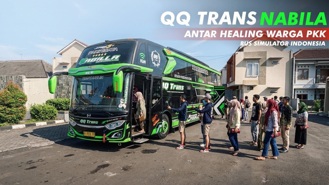 BUS QQ TRANS NABILA ANTAR WISATAWAN HEALING || BUS SIMULATOR INDONESIA