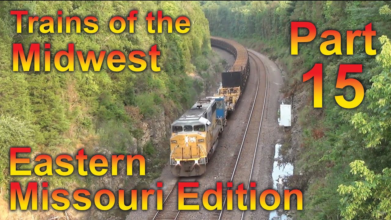 Trains of the Midwest, Part 15 Eastern Missouri Edition