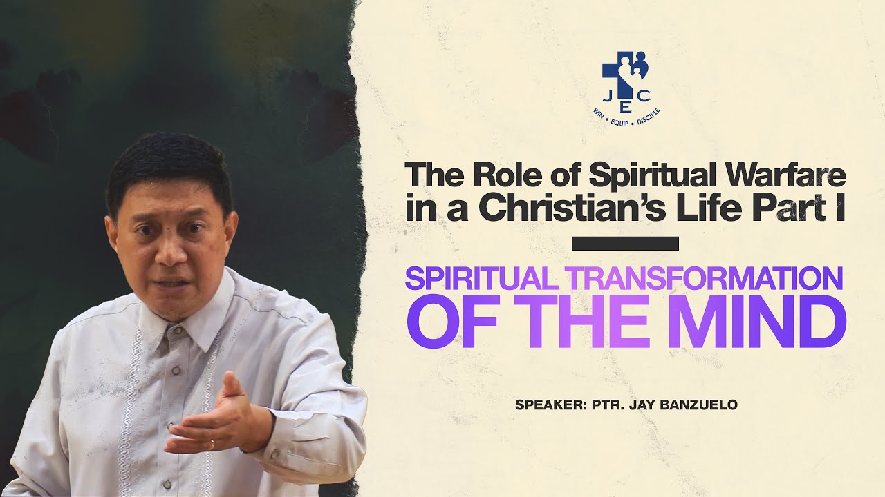 Spiritual Transformation of the Mind | Ptr. Jay Banzuelo