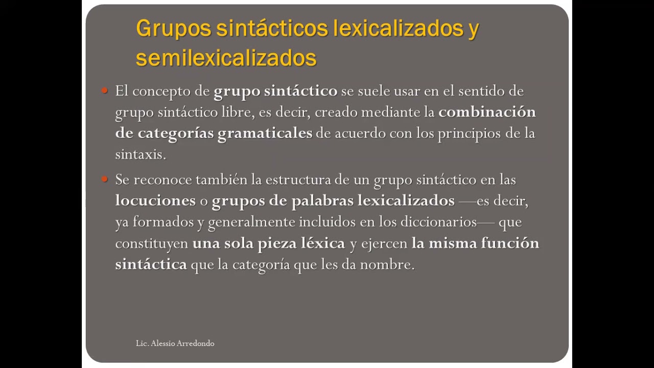 Lengua Castellana I. Grupos Sintácticos. Locuciones