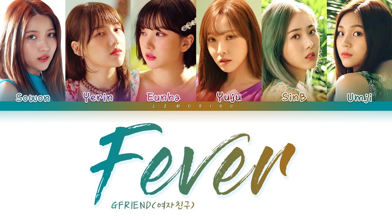 GFRIEND - Fever (여자친구 - 열대야) [Color Coded Lyrics/Han/Rom/Eng/가사]