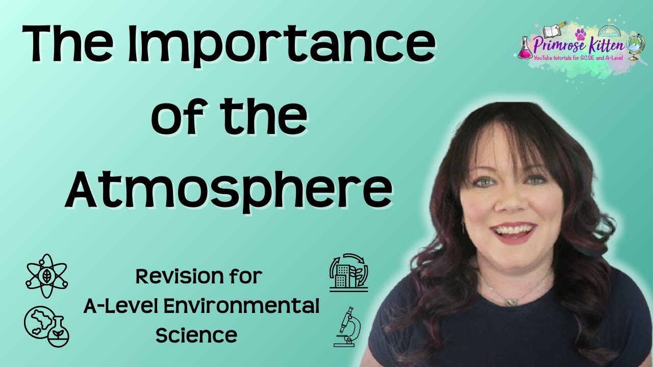 Importance of the atmosphere | Revision for Environmental Science A-Level