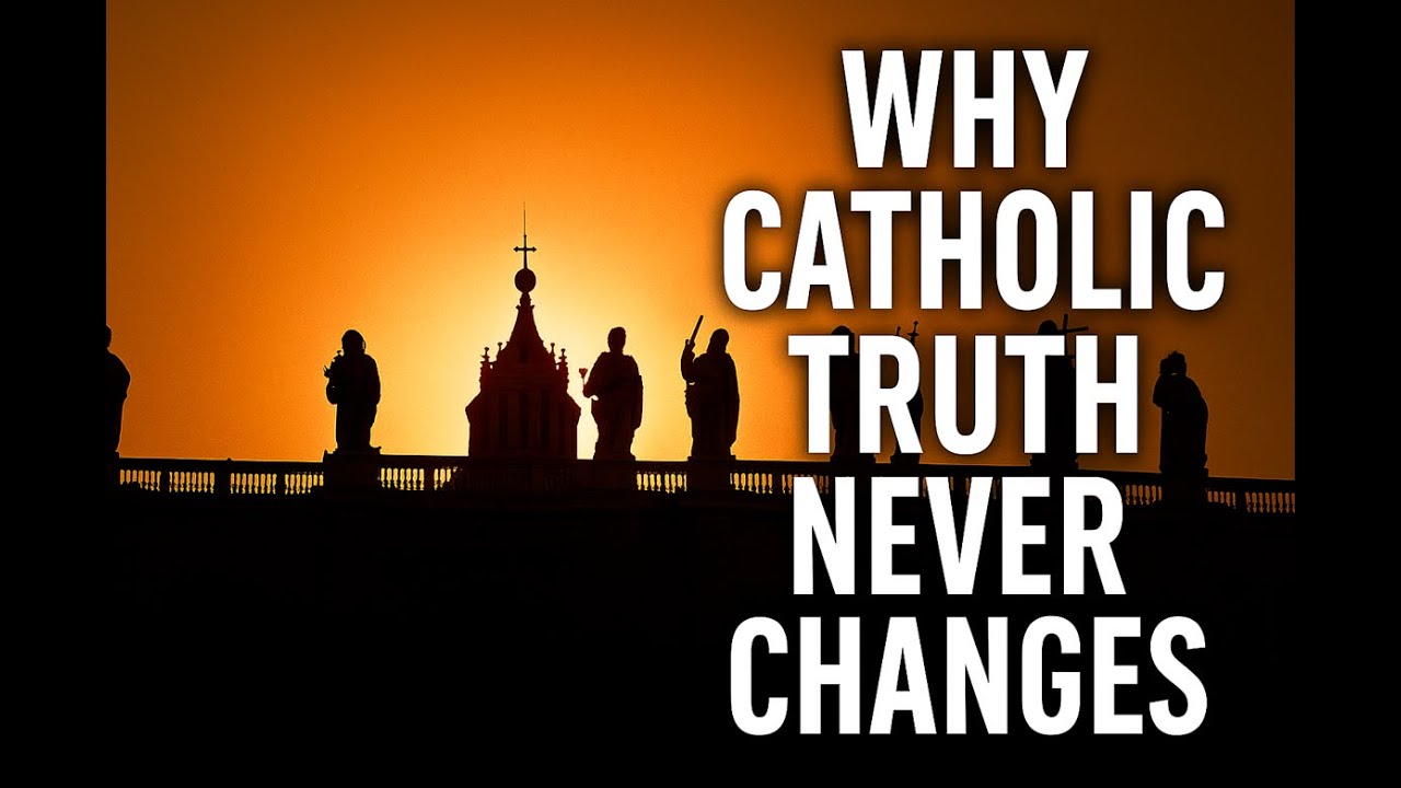 The Deposit of Faith: Why Catholic Truth Never Changes | Development of Doctrine