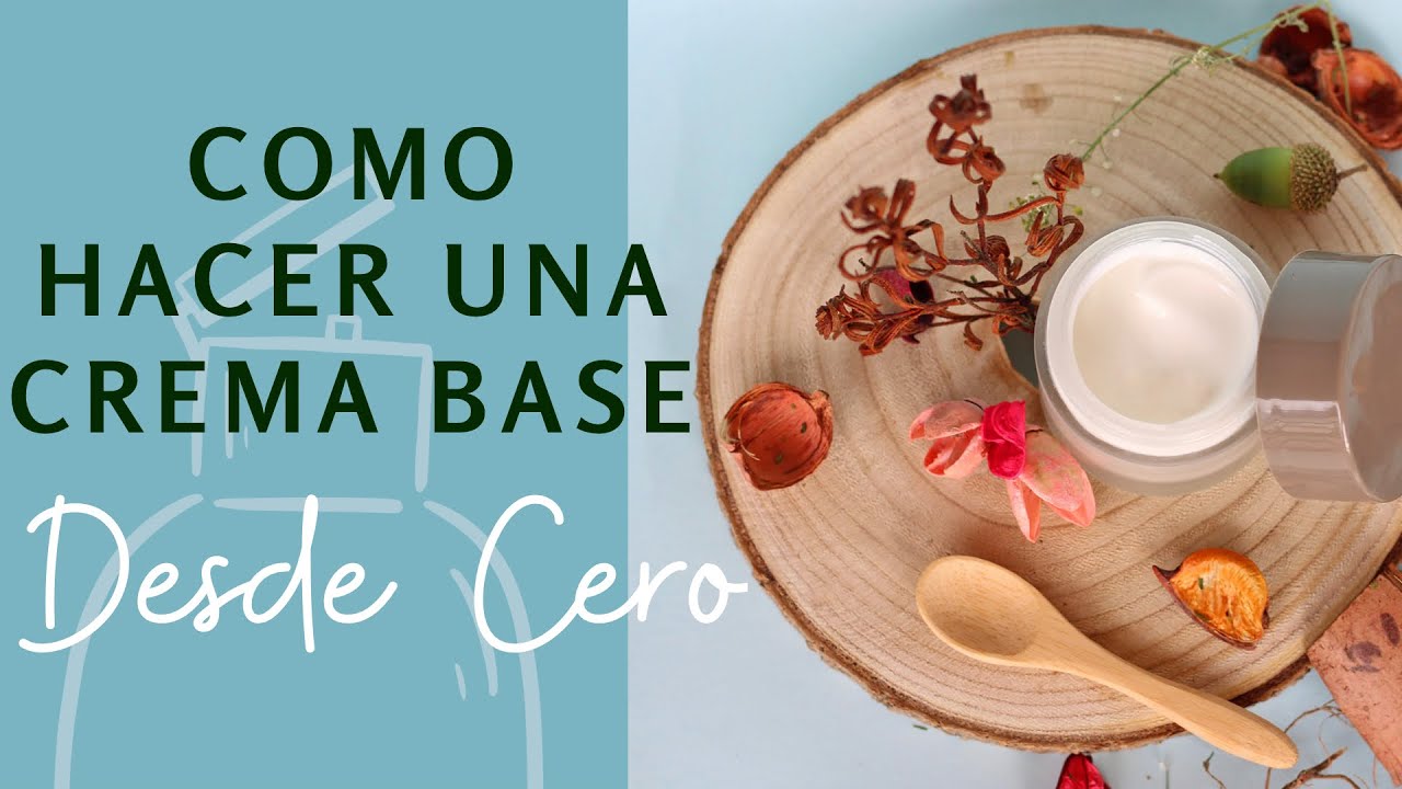 COMO HACER UNA CREMA BASE 100% NATURAL DESDE CERO