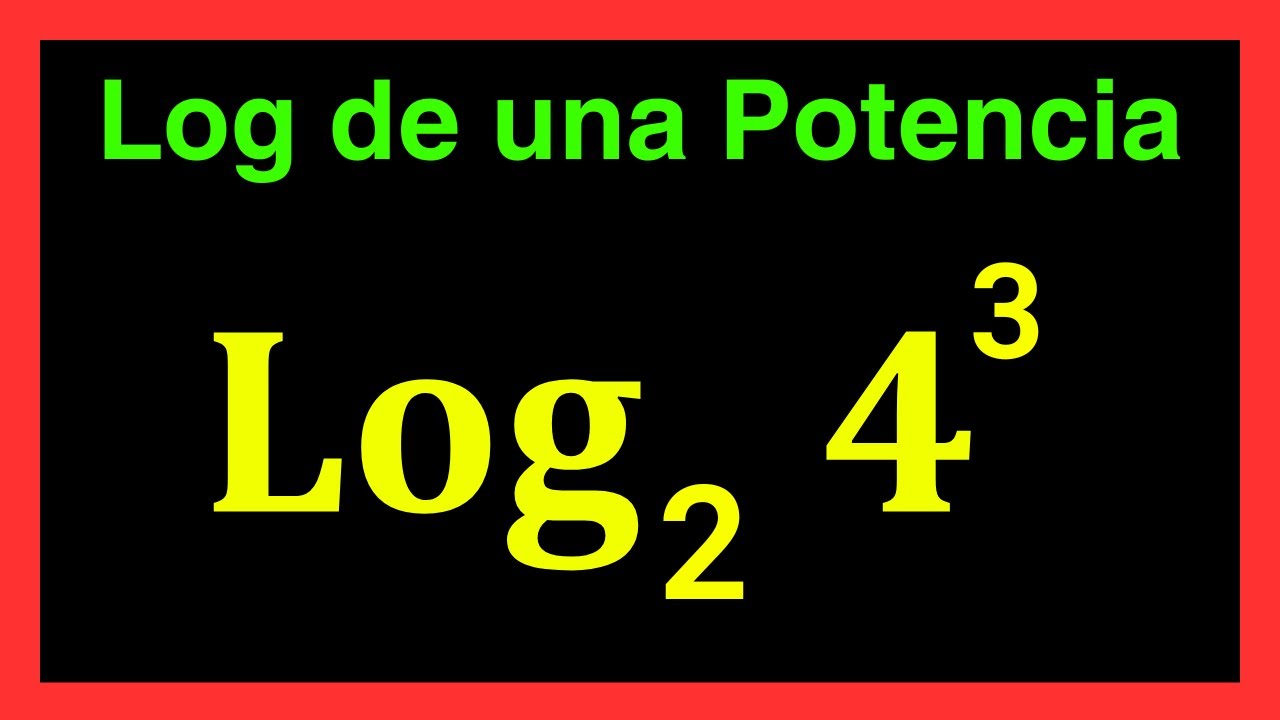 ✅👉Logaritmo de una Potencia  ✅Logaritmo de una Potencia Ejemplos