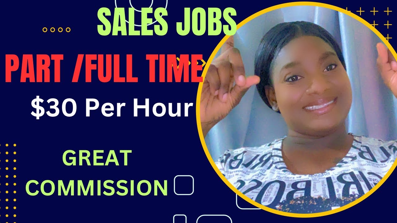 SALES JOB, $30 PER HOUR GREAT COMMISSION, WORLDWIDE🌍 2023