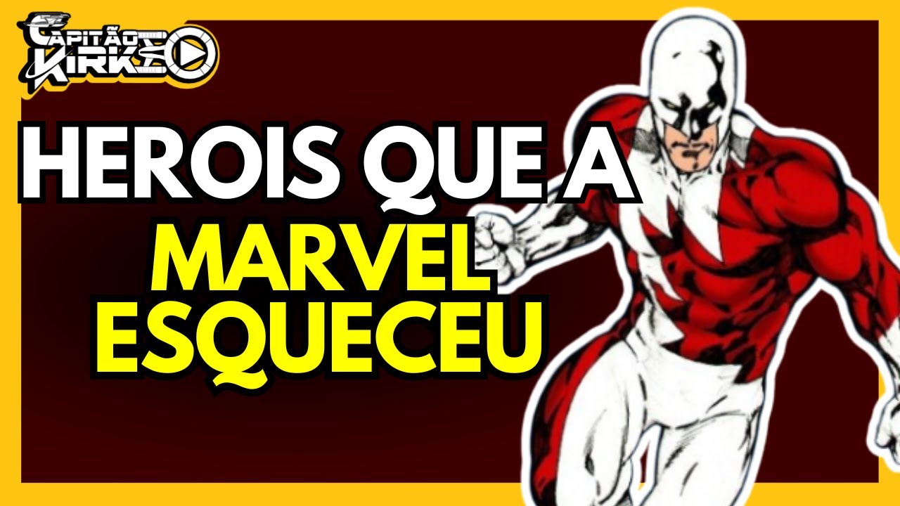 7 HER&Oacute;IS PODEROSOS MAS ESQUECIDOS DA MARVEL