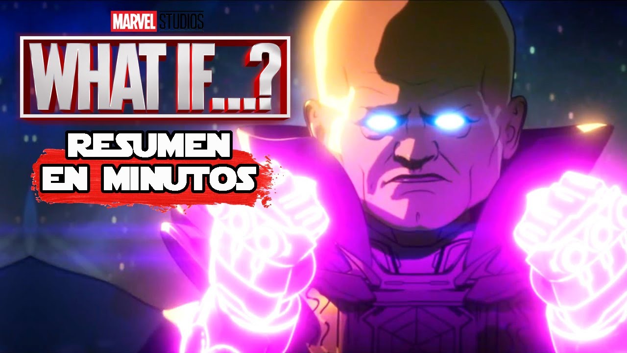 What If: Temporada 3 Completa | Resumen en 10 Minutos