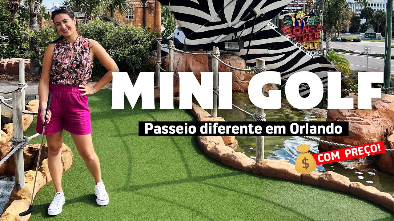 DICA DE MINI GOLF EM ORLANDO | Passeio barato em Orlando al&eacute;m dos Parques da Disney!