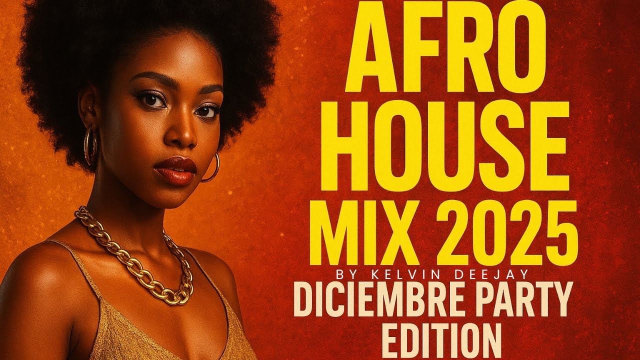 Afro House Mix 2025 &bull; Diciembre Party Edition &bull; Best Afro House & Afro Beat Set | Kelvin Deejay