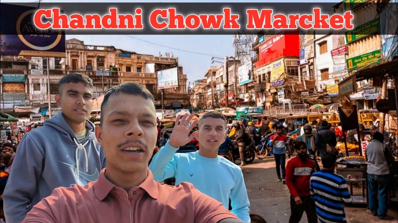 Lal Qila & Chandani Chowk  Marcket।। Rawat G ।। Ankit Singh 