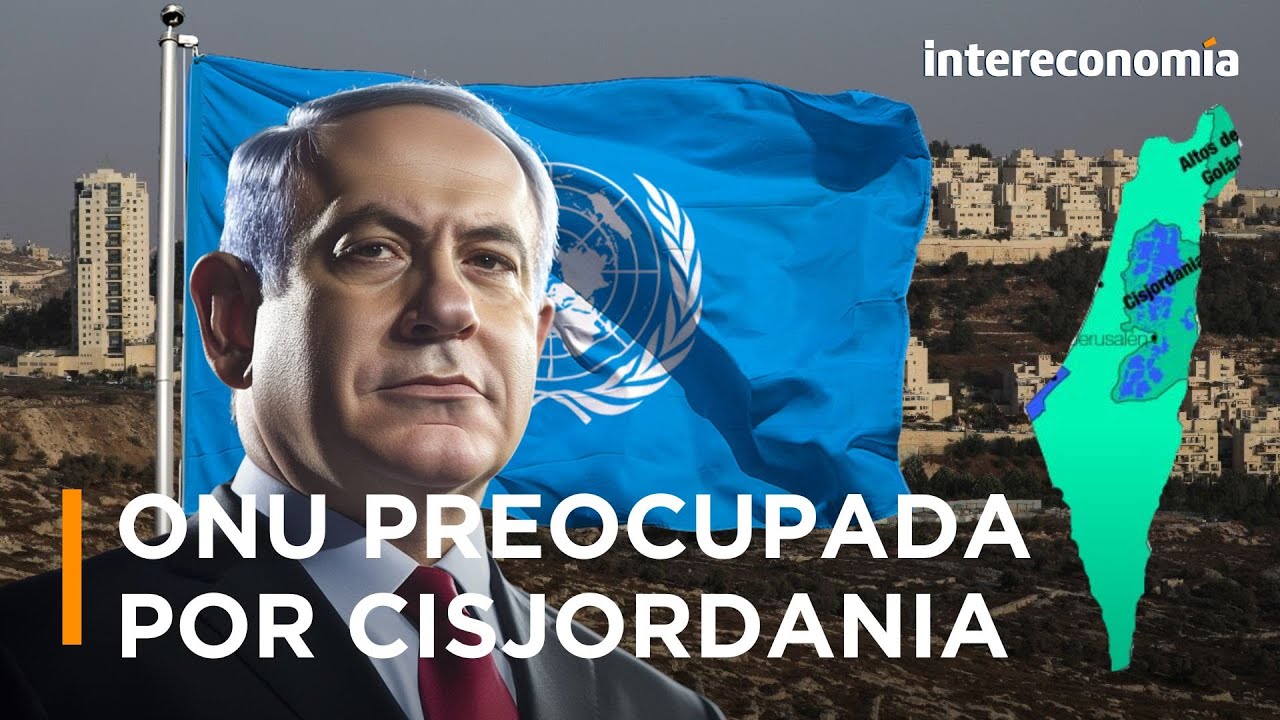 La ONU condena nuevos asentamientos israel&iacute;es en Cisjordania