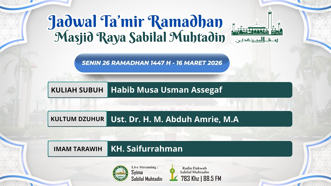 Sholat Tarawih 26 Ramadhan 1447 H - Aula Serbaguna Masjid Raya Sabilal Muhtadin
