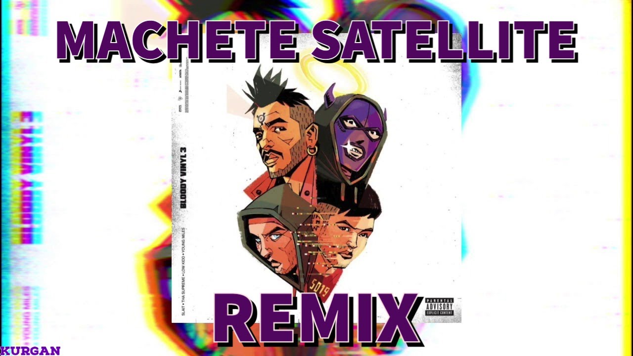 Machete satellite🎶 - REMIX - (prod.Tha Supreme)