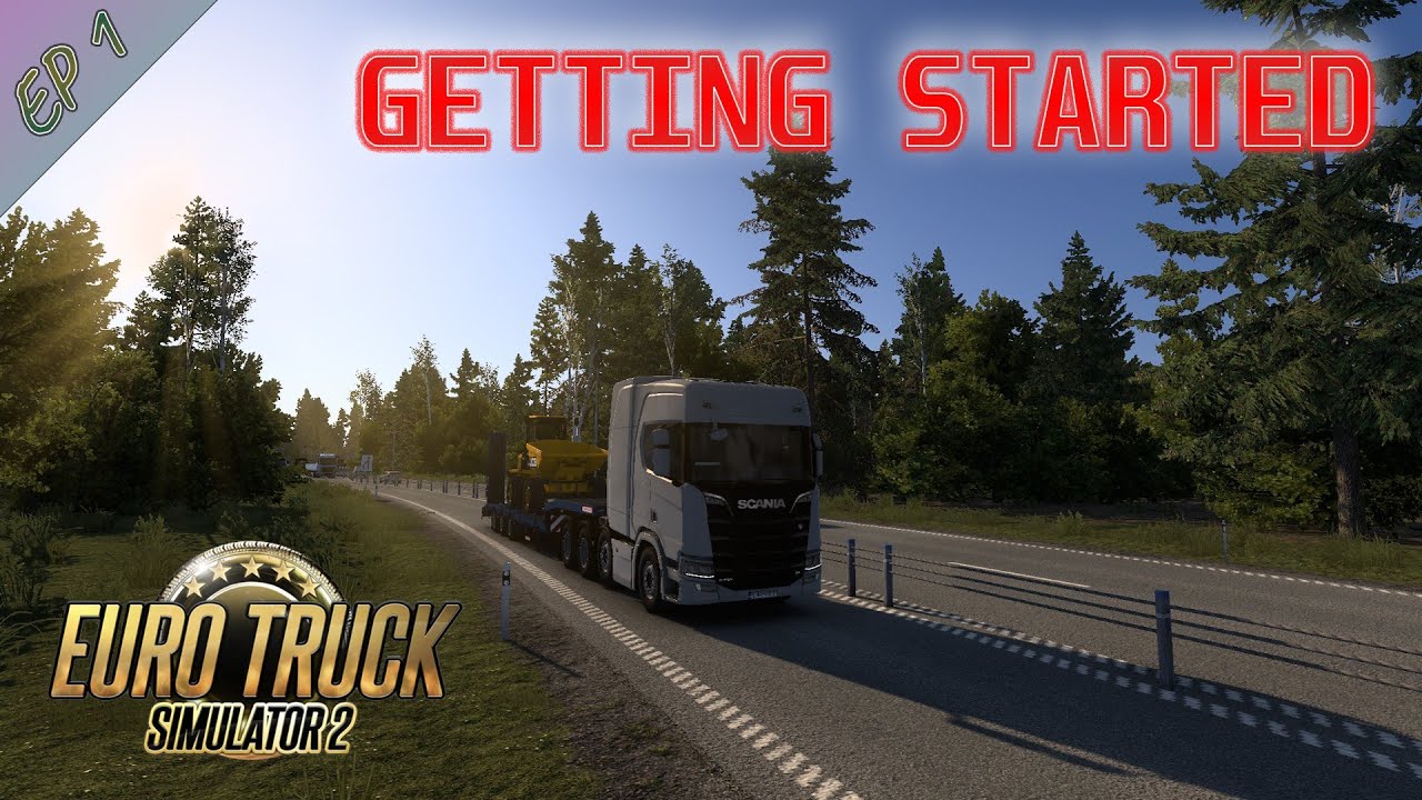 Getting Started Euro Truck Simulator 2 Ep 1 | Helsinki to Sundsvall (JCB Haul)