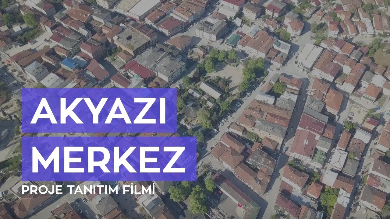 Akyazı Kentsel Dönüşüm Proje Alanı Tanıtımı