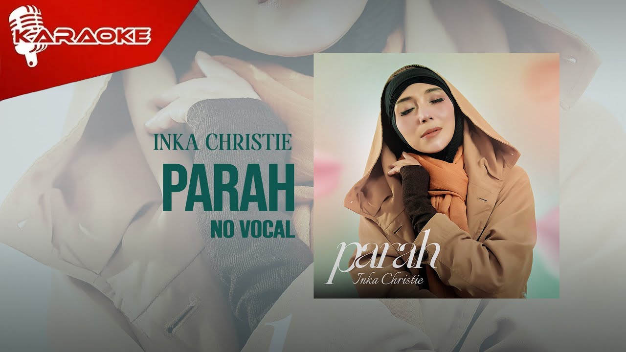 Inka Christie - Parah (Official Karaoke Video) | No Vocal