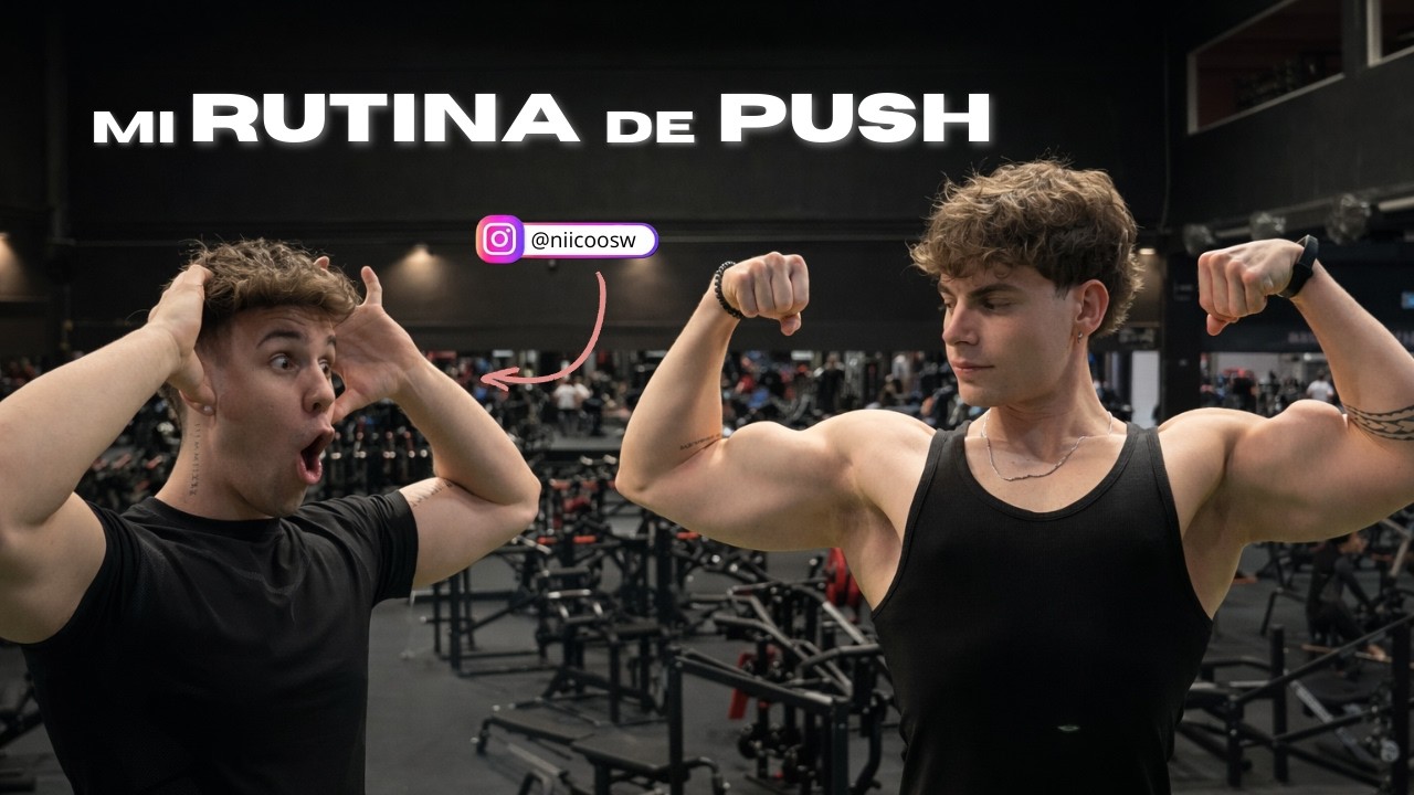 Así Es Mi Rutina de Push Actual | Transformó Mi Físico