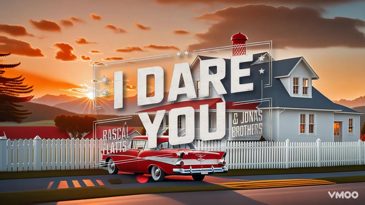 Rascal Flatts, Jonas Brothers - I Dare You (UnOffical Music Video) | VMOO