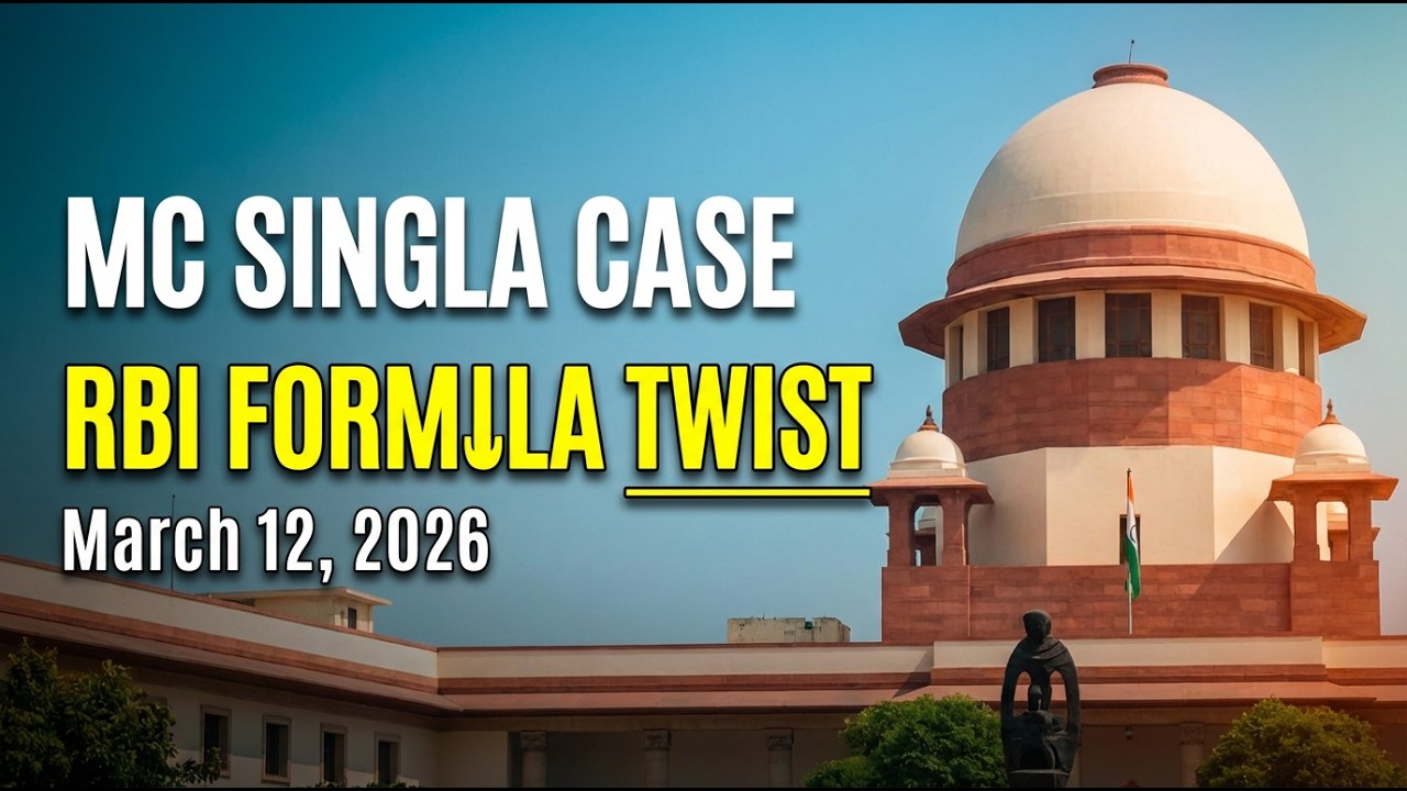 MC Singla vs RBI Formula: How RBI Updation Parity Could Change Everything