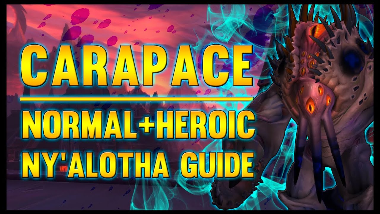 Carapace of N'Zoth Normal + Heroic Guide - FATBOSS